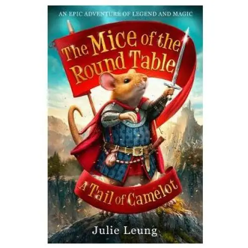 Bonnier books ltd Mice of the round table 1: a tail of camelot