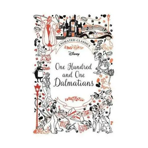 One Hundred and One Dalmatians (Disney Animated Classics)