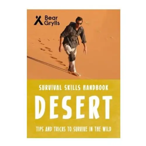 Bear grylls survival skills: desert Bonnier zaffre