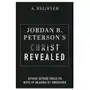 Jordan B. Peterson's Christ Revealed: Beyond Beyond Order or Maps of Meaning by Immersion Sklep on-line