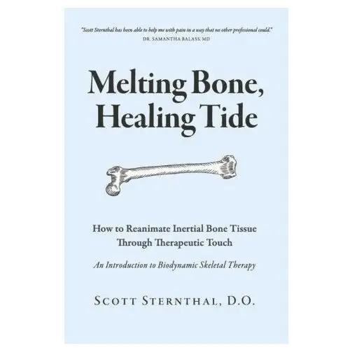 Melting Bone, Healing Tide: How to Reanimate Inertial Bone Tissue Through Therapeutic Touch