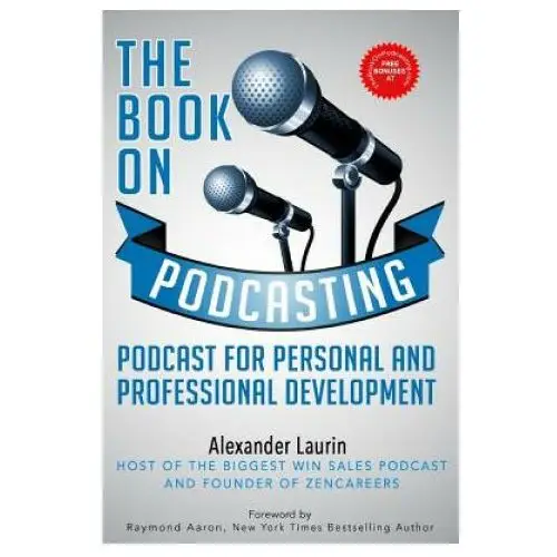 The book on podcasting: an insider's guide to recording success Bookbaby