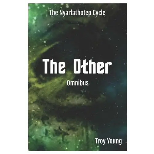 Bookbaby The nyarlathotep cycle: the other omnibus