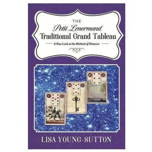 Bookbaby The petit lenormand traditional grand tableau: a new look at the method of distance