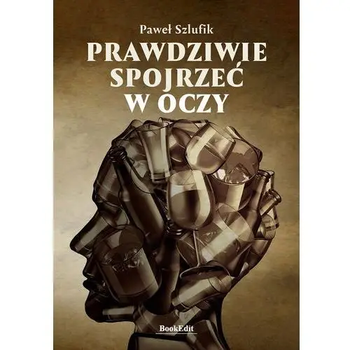 Prawdziwie spojrzeć w oczy, 978-83-67539-64-7