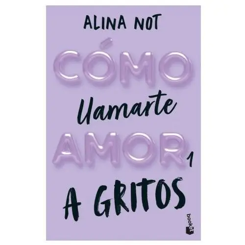 Booket Como llamarte amor 1. a gritos