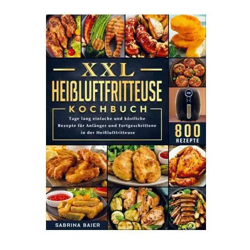 Xxl heißluftfritteuse kochbuch Bookmundo direct