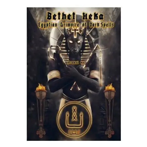 Bethet heka- egyptian grimoire of dark spells Bookmundo.pt