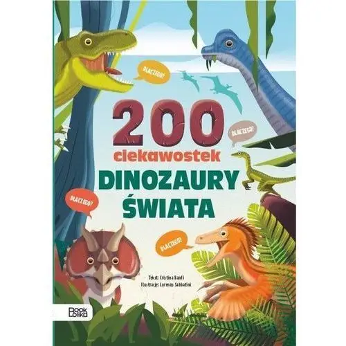 Bookolika Dinozaury świata. 200 ciekawostek