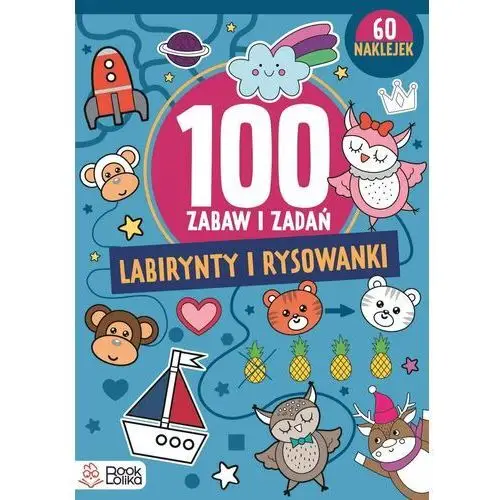 Labirynty i rysowanki. ponad 100 zabaw i zadań