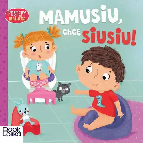 Bookolika Mamusiu, chcę siusiu! postępy malucha