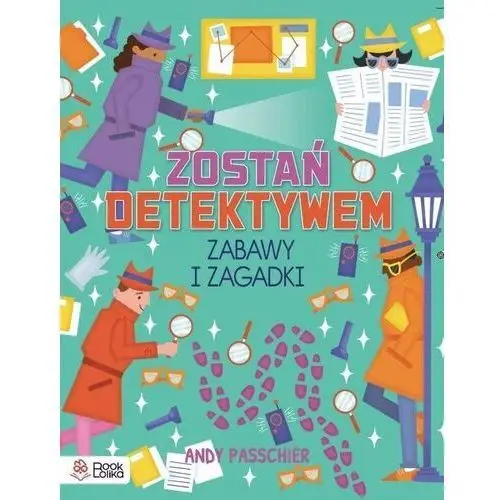 Zostań detektywem. zabawy i zagadki Bookolika