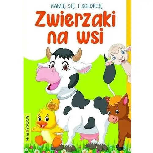 Bawię się i koloruję. zwierzaki na wsi