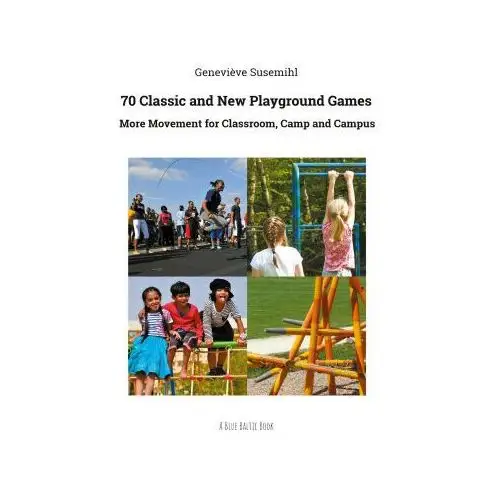 70 classic and new playground games Books on demand