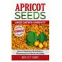 Apricot Seeds - Cancer Cure with Vitamin B17? Sklep on-line