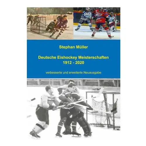 Deutsche eishockey meisterschaften 1912 - 2020 Books on demand