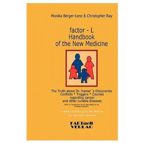 Factor-L Handbook of the New Medicine - The Truth about Dr. Hamer's Discoveries