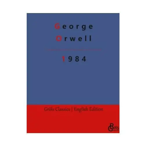 George Orwell,Redaktion Gröls-Verlag - 1984