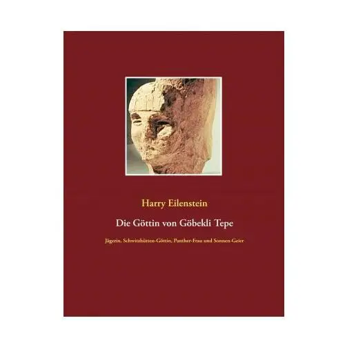 Goettin von goebekli tepe Books on demand