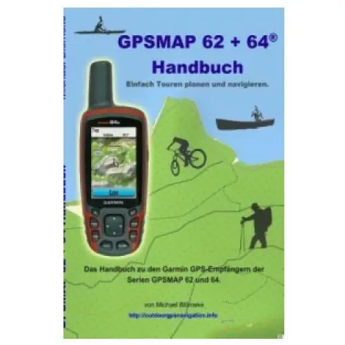 GPSMAP 62 + 64® Handbuch