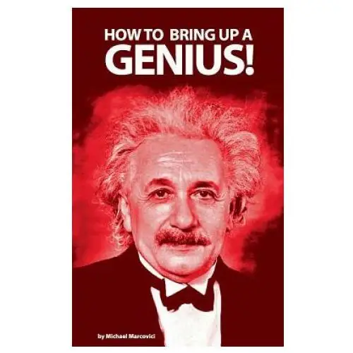 How to bring up a genius?
