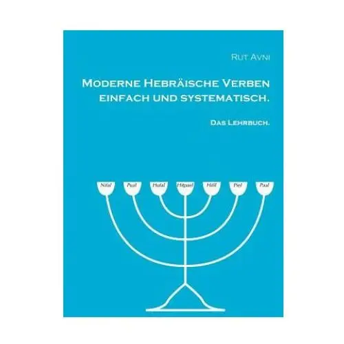 Moderne hebraische verben einfach und systematisch. Books on demand