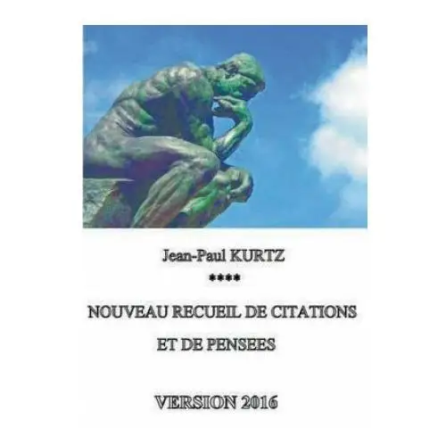 Nouveau recueil de citations et de pensees - version 2016 Books on demand