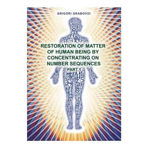 Books on demand Restoration of matter of human being by concentrating on number sequence - part 1