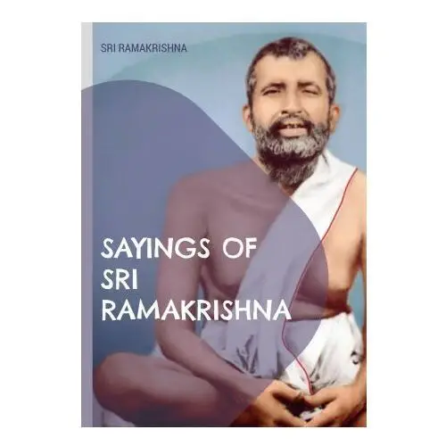 Sayings of sri ramakrishna Books on demand