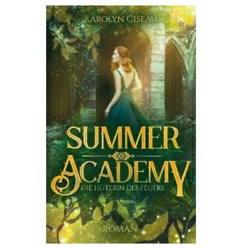 Summer academy. die hüterin des feuers Books on demand