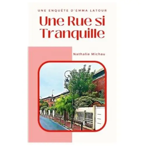 Une Rue si Tranquille