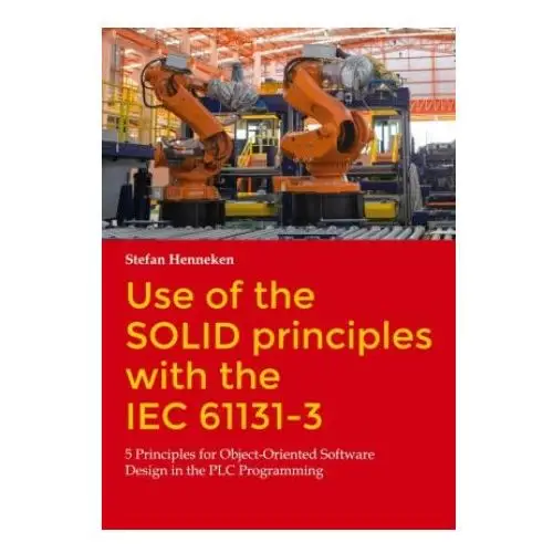Use of the solid principles with the iec 61131-3 Books on demand