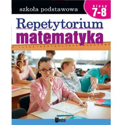 Repetytorium Matematyka Klasa 7-8 - Teresa Czarnecka, Zofia Lipińska,865KS