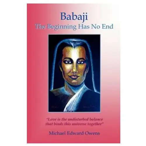 Booksurge publishing Babaji: the beginning has no end