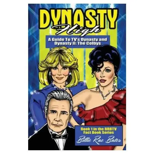 Booksurge publishing Dynasty high: a guide to tv's dynasty