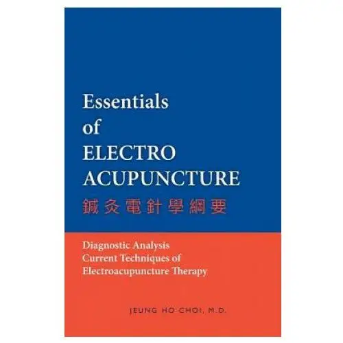 Booksurge publishing Essentials of electroacupuncture