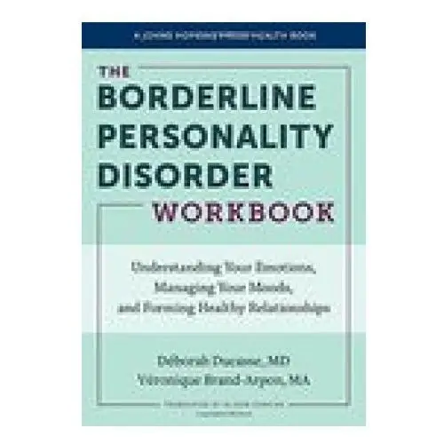 Borderline personality disorder workbook Johns hopkins university press