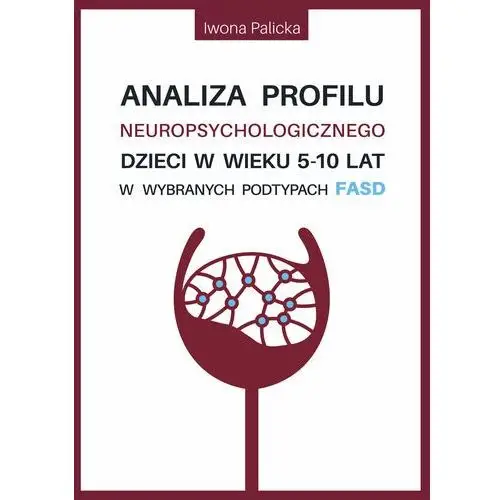 Borgis Analiza profilu neuropsychologicznego dzieci w wieku 5-10 lat w wybranych podtypach fasd