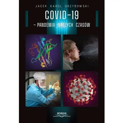 Covid-19 pandemia naszych czasów