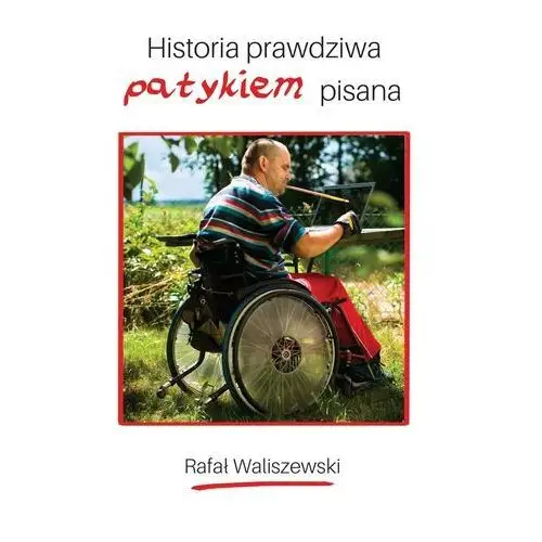 Historia prawdziwa patykiem pisana, AZ#C4C1E892EB/DL-ebwm/epub