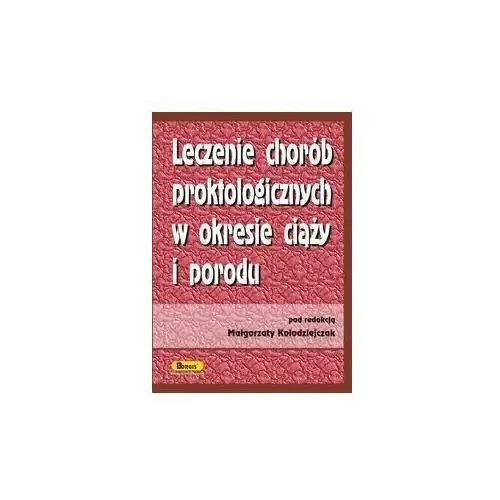 Leczenie chorób proktologicznych w okresie ciąży i porodu Borgis