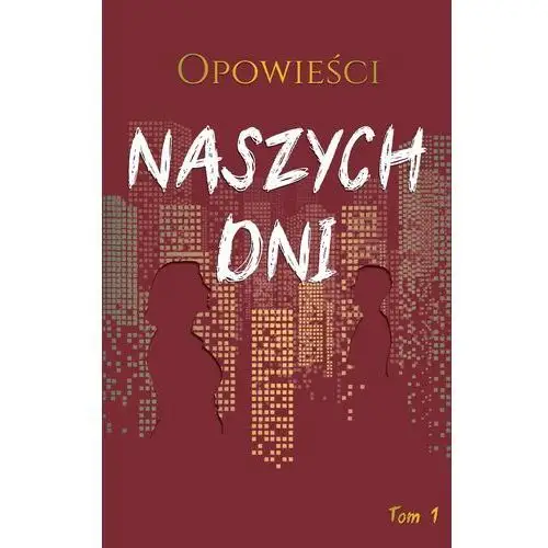 Borgis Opowieści naszych dni, tom 1