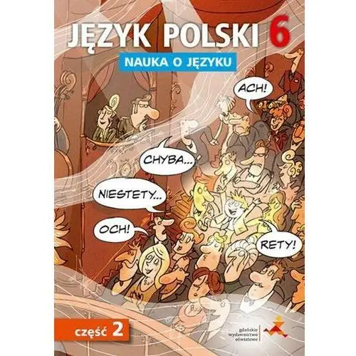 Język Polski SP Nauka O Języku 6/2 ćw. NPP GWO - P. Borys, A. Halasz