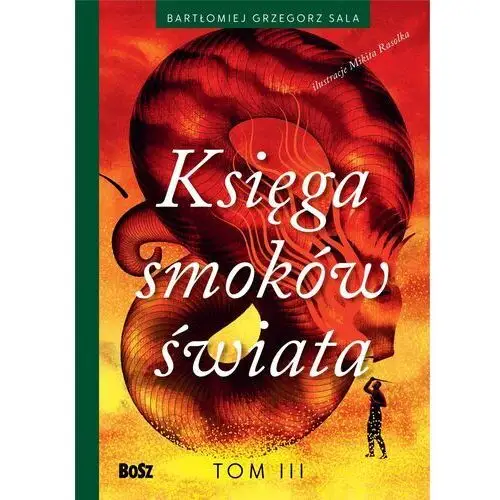 Księga smoków świata. tom 3 Bosz