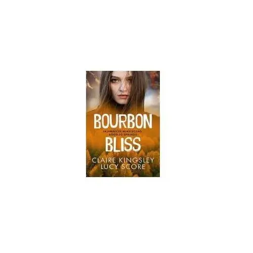 Bourbon Bliss. Tajemnicze miasteczko Bootleg