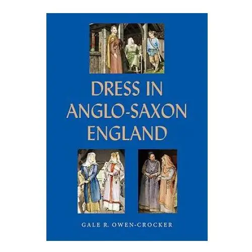 Dress in anglo-saxon england Boydell & brewer ltd