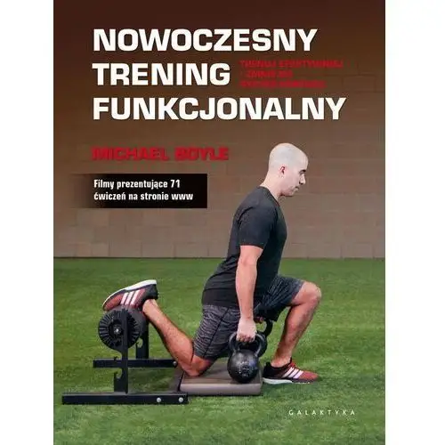 Boyle michael Nowoczesny trening funkcjonalny trenuj efektywniej i zmniejsz ryzyko kontuzji - michale boyle