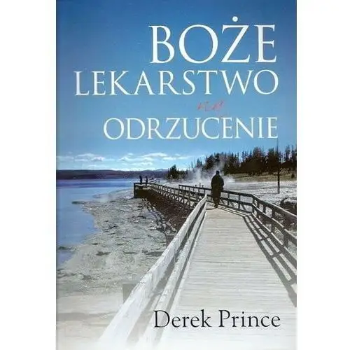 Boże lekarstwo na odrzucenie