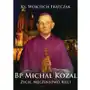 Bp Michał Kozal. Życie, męczeństwo, kult Sklep on-line