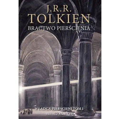 Bractwo pierścienia. Władca Pierścieni. Tom 1 (wersja ilustrowana)